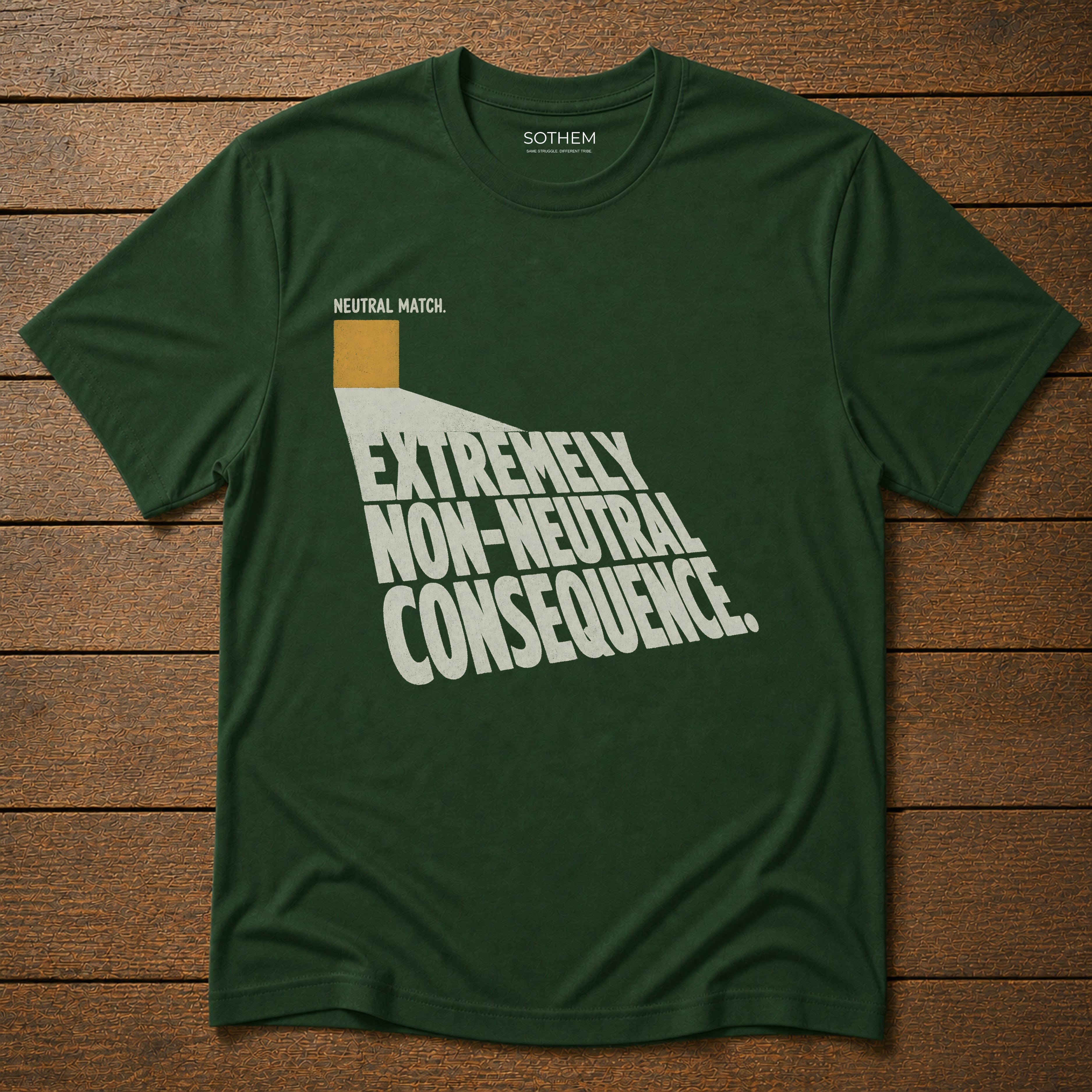 Neutral Match, Non-Neutral Consequence Tee