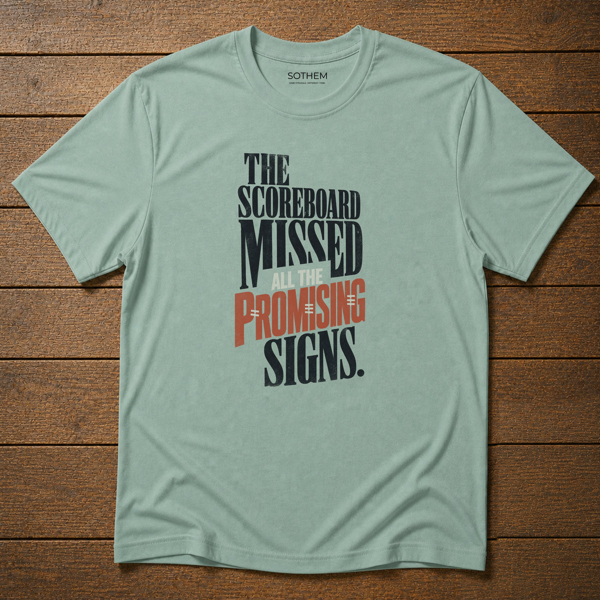 The Scoreboard Missed the Promising Signs Tee