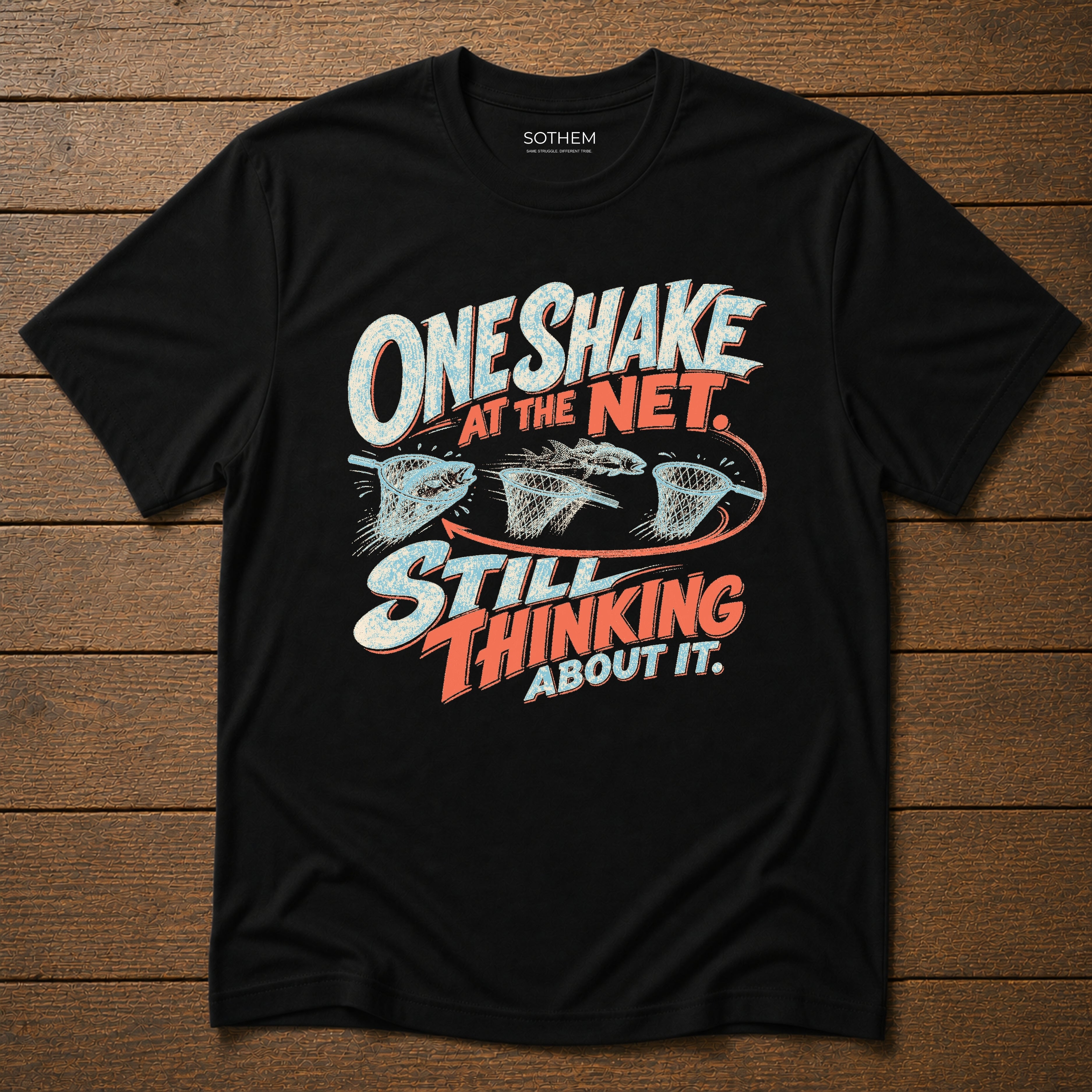 Still Thinking About It Fishing Tee