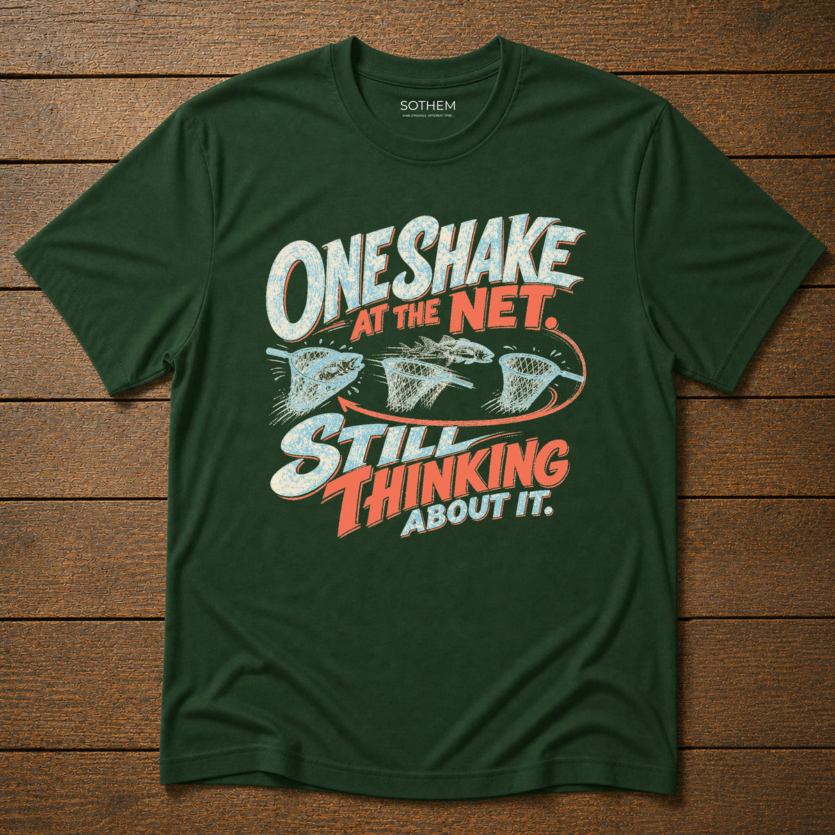 Still Thinking About It Fishing Tee