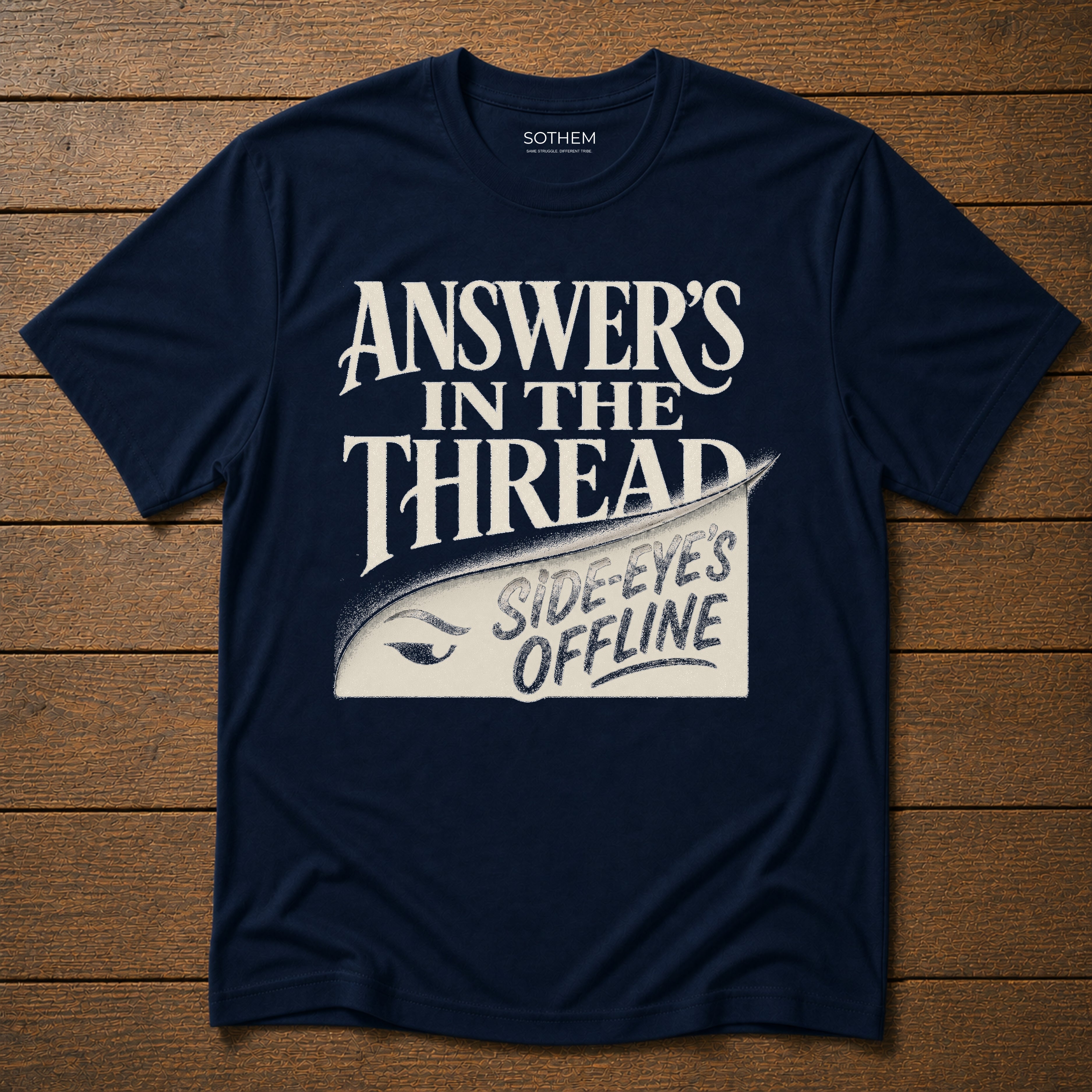 Answer's in the Thread Workplace Tee