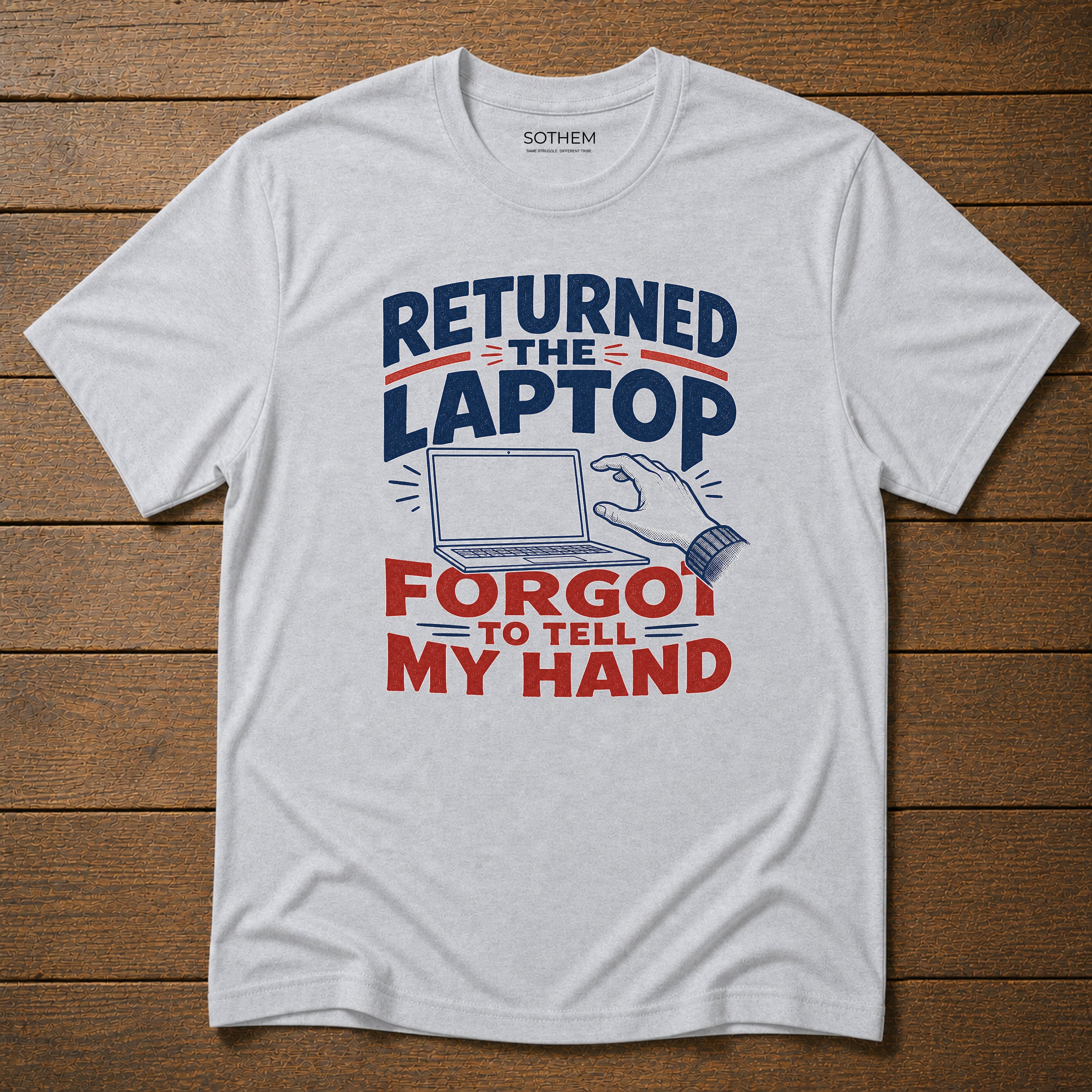 Returned the Laptop Workplace Tee