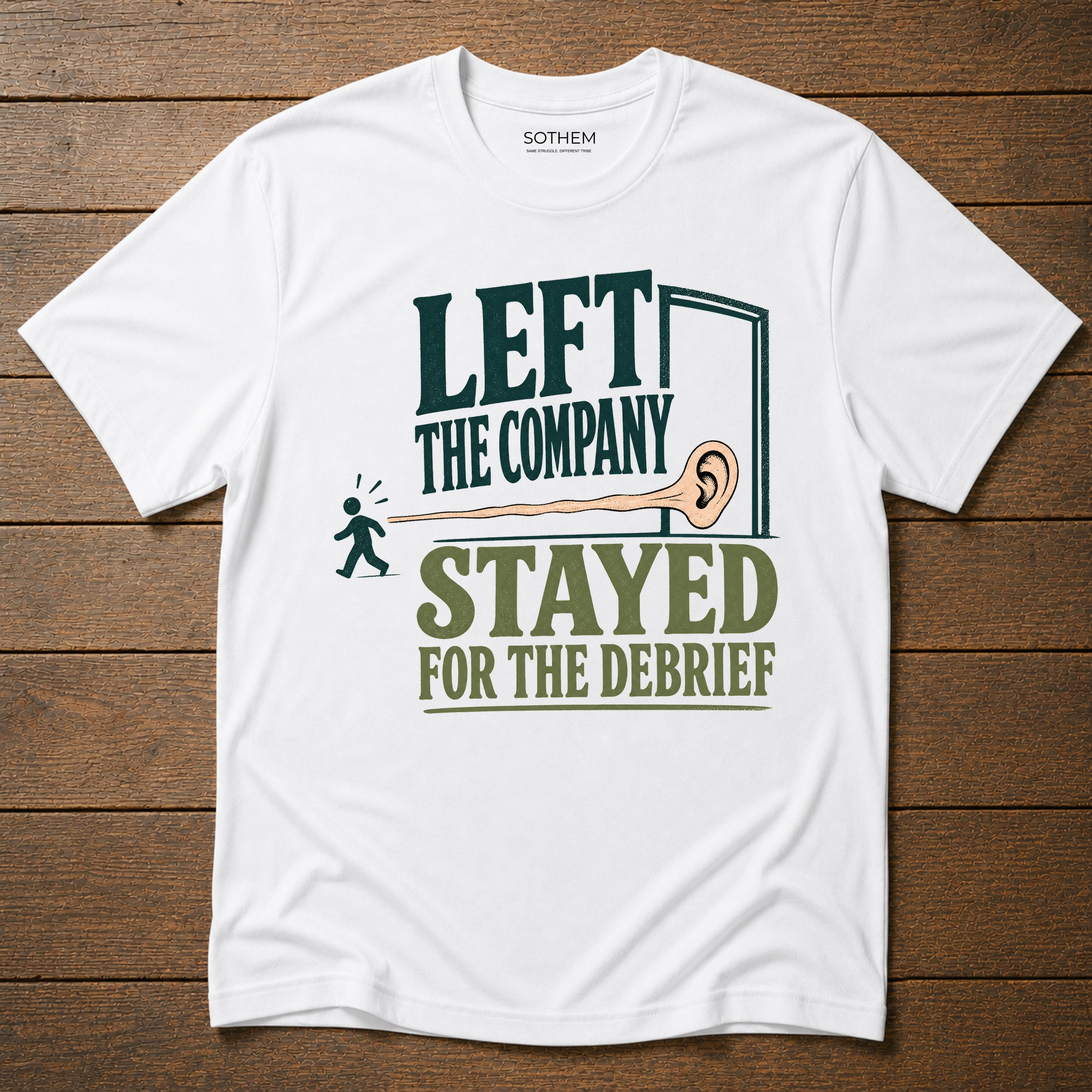 Stayed for the Debrief Workplace Tee
