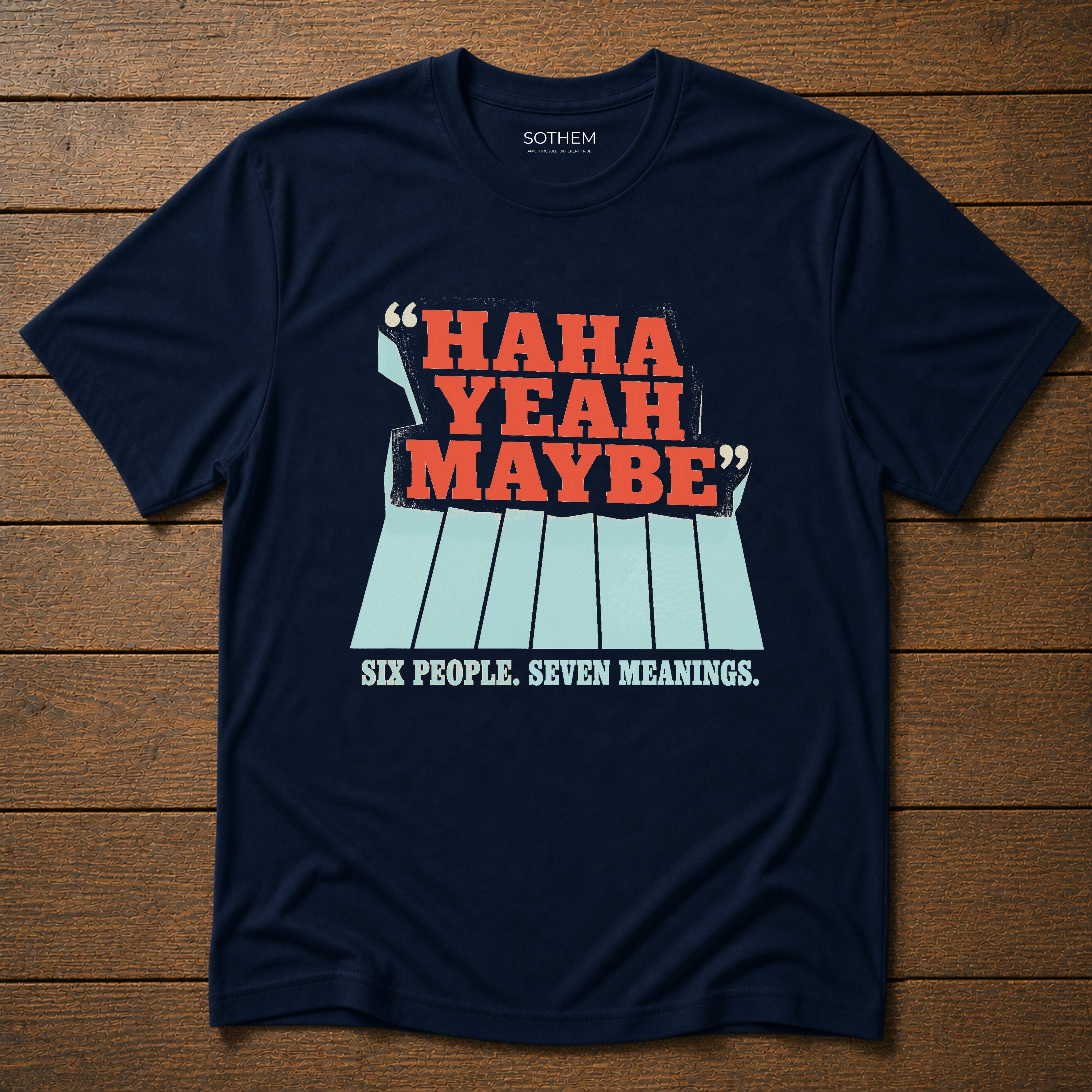 Haha Yeah Maybe Dating Tee