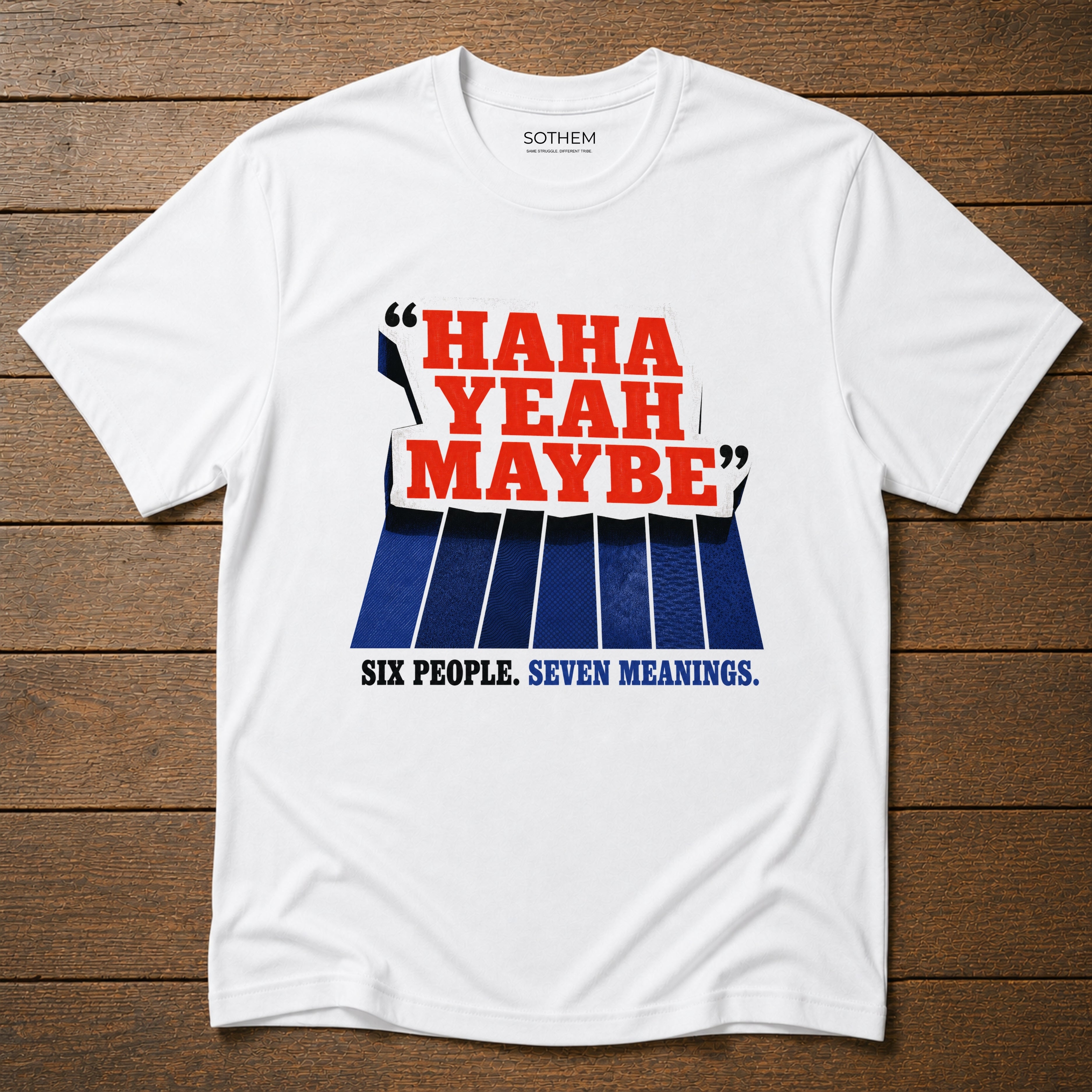Haha Yeah Maybe Dating Tee