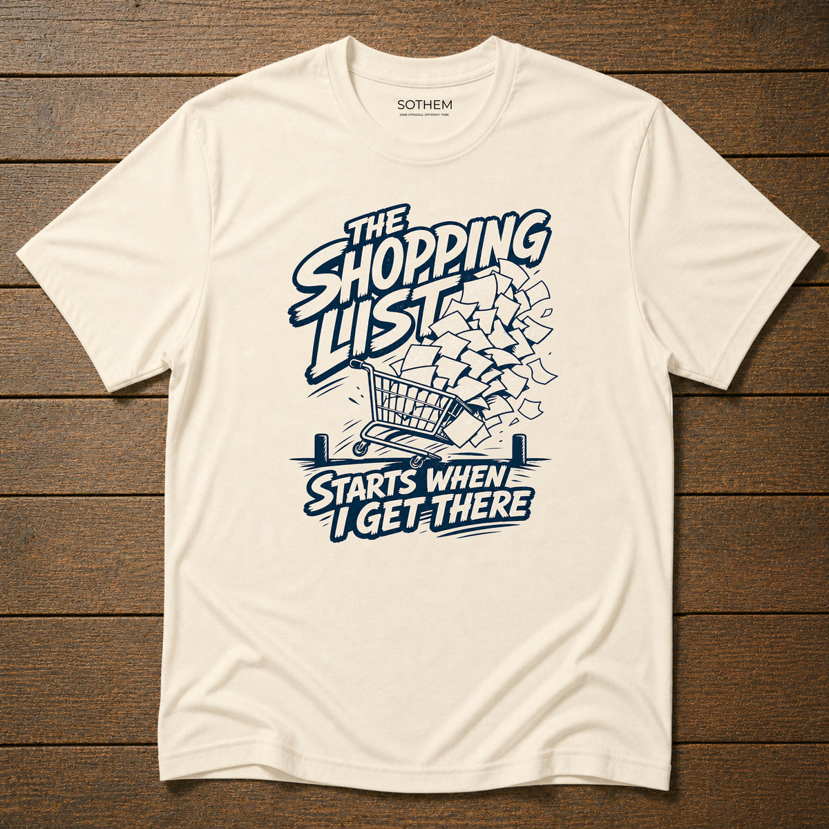 Shopping List Starts When I Get There Tee