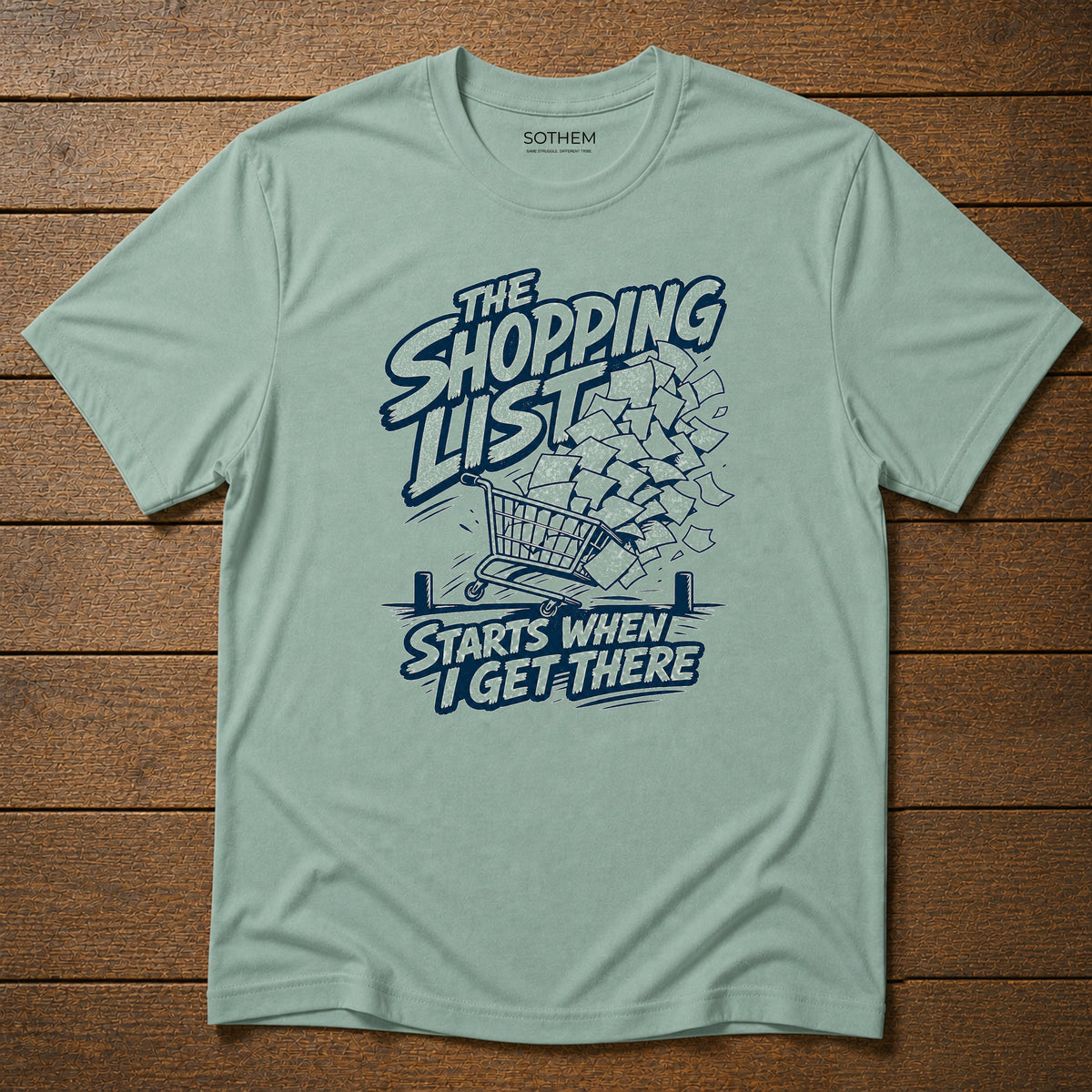 Shopping List Starts When I Get There Tee
