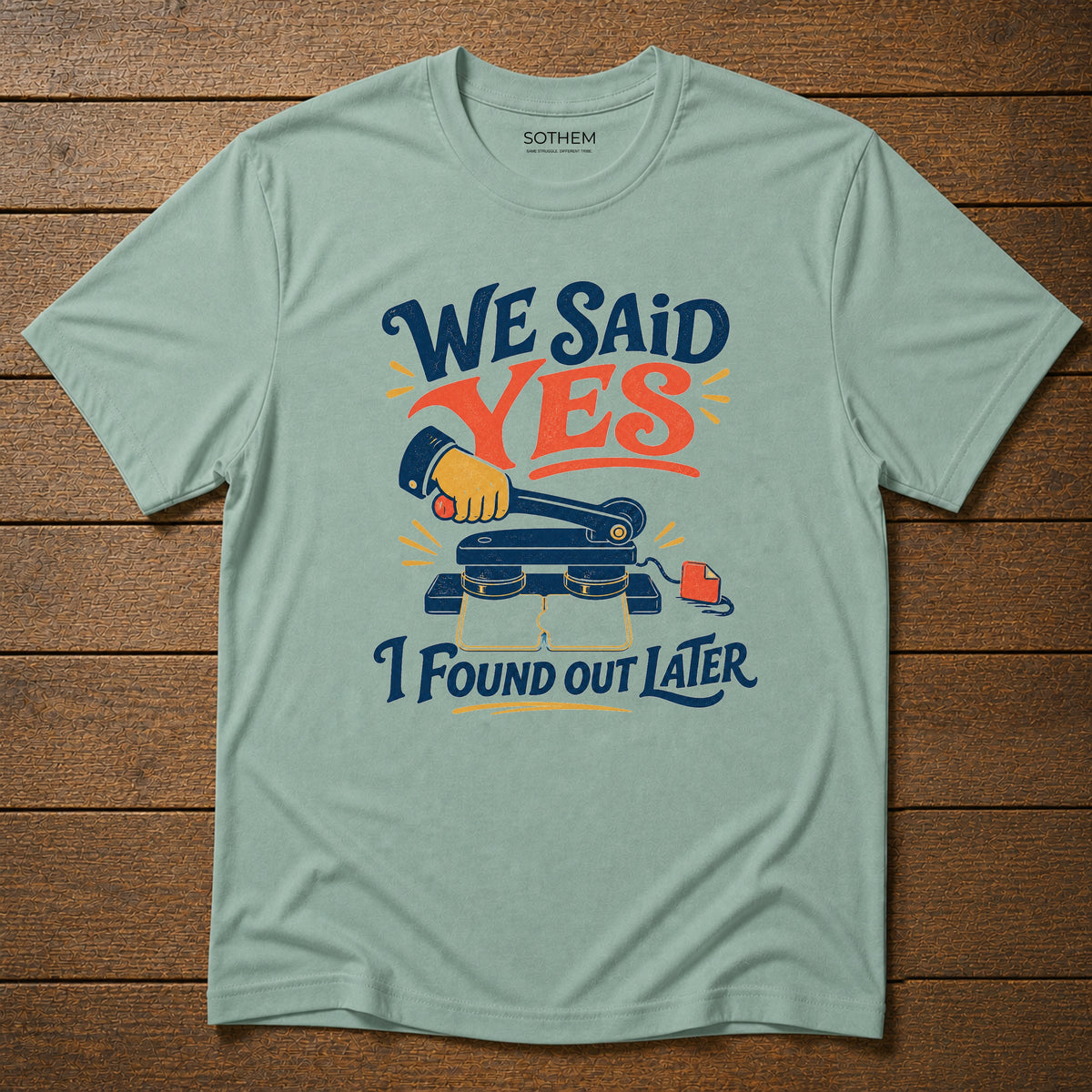 We Said Yes Marriage Drama Tee