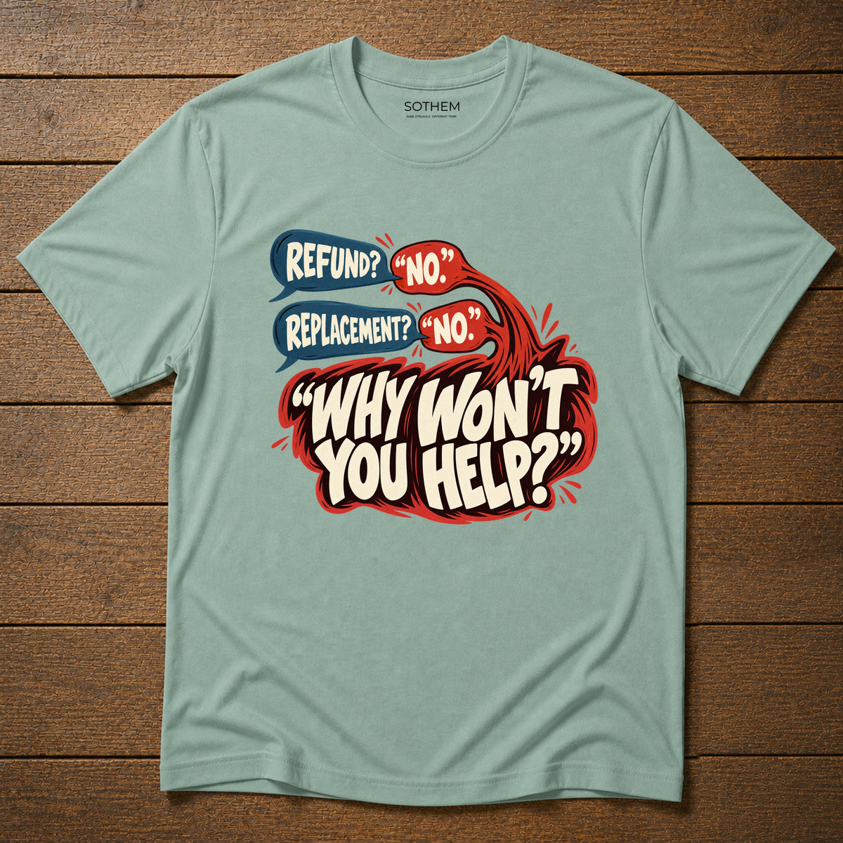 Why Won’t You Help? Tee