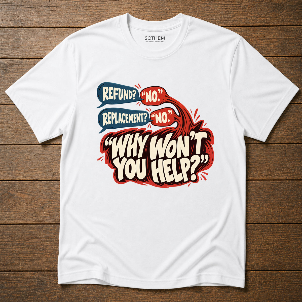 Why Won’t You Help? Tee