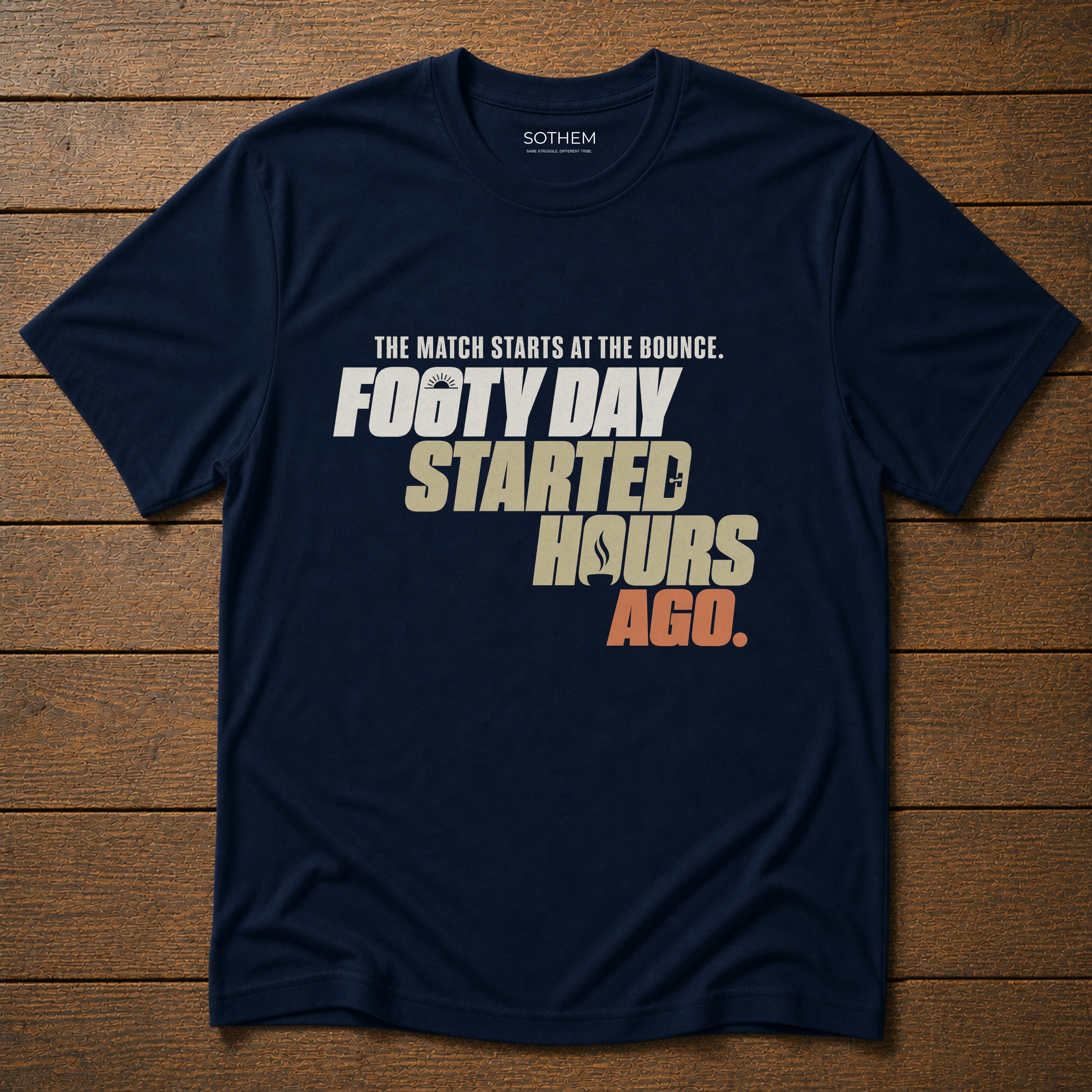Footy Day Started Hours Ago Tee