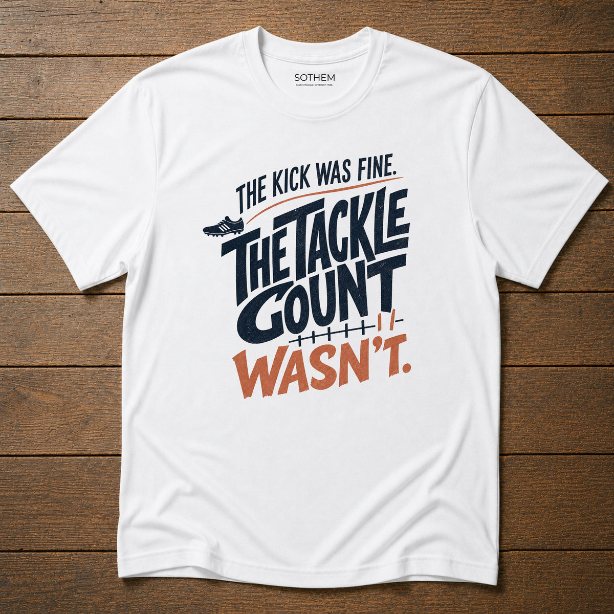 The Tackle Count Wasn't League Tee