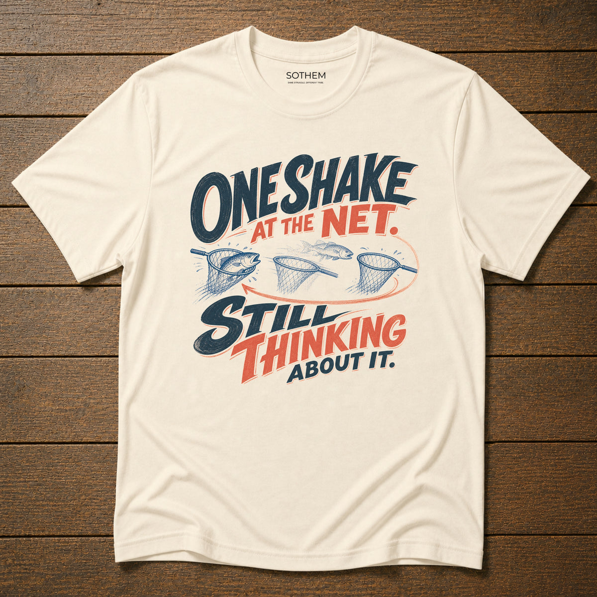 Still Thinking About It Fishing Tee