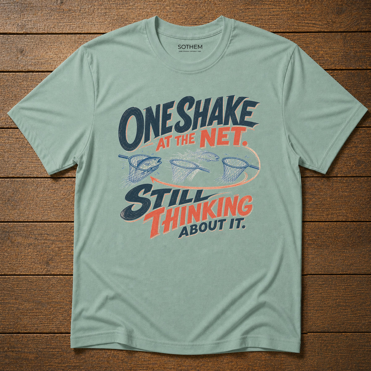 Still Thinking About It Fishing Tee