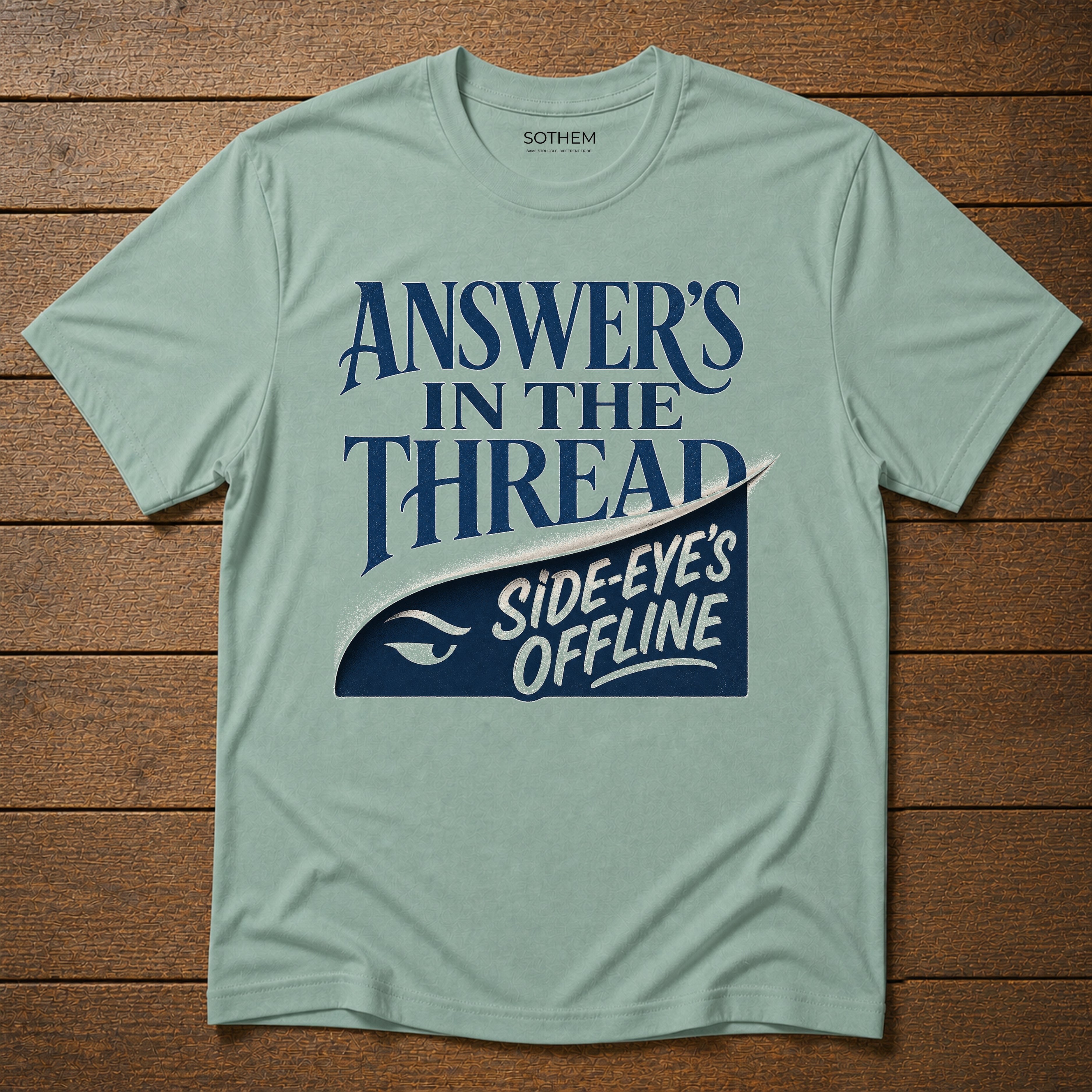 Answer's in the Thread Workplace Tee