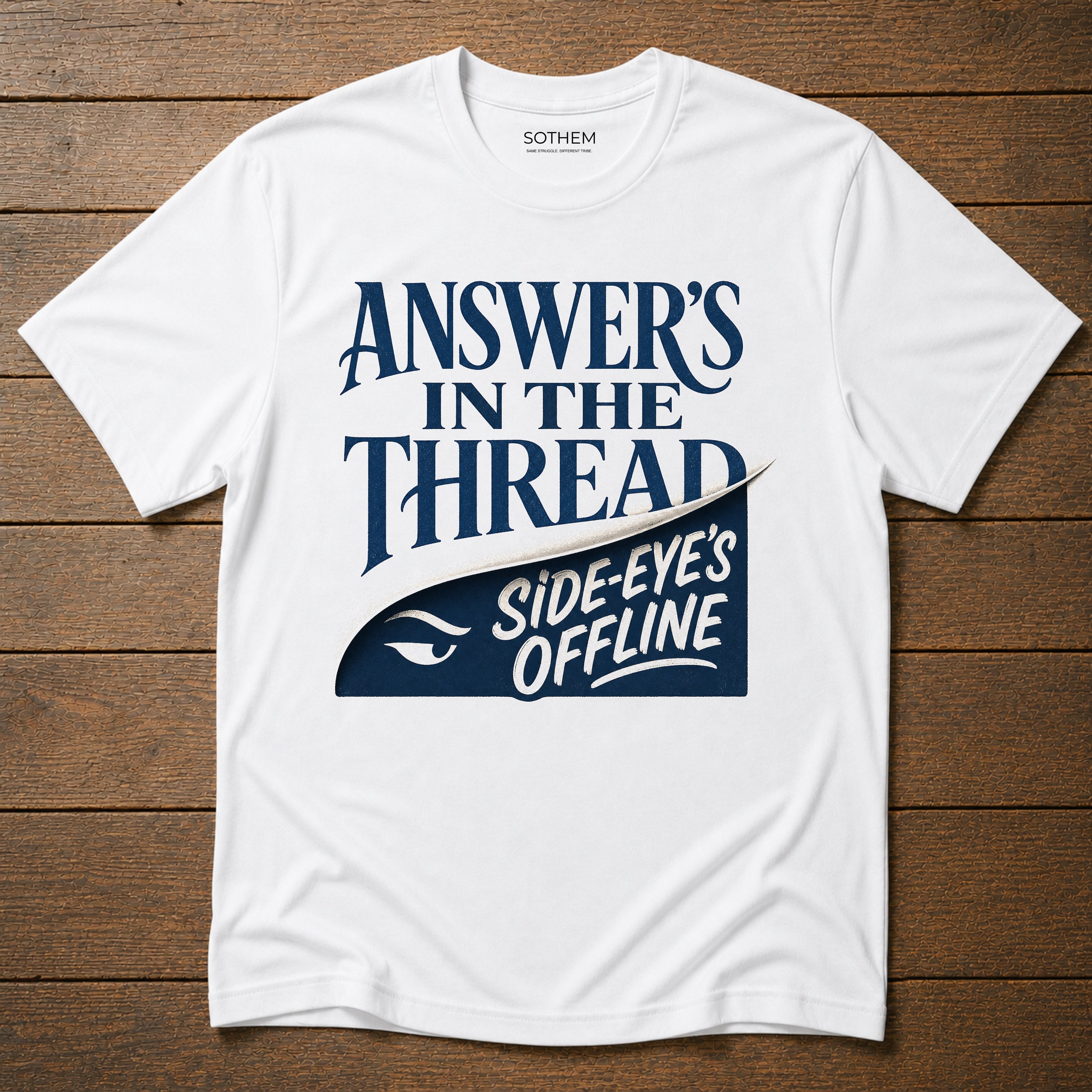 Answer's in the Thread Workplace Tee