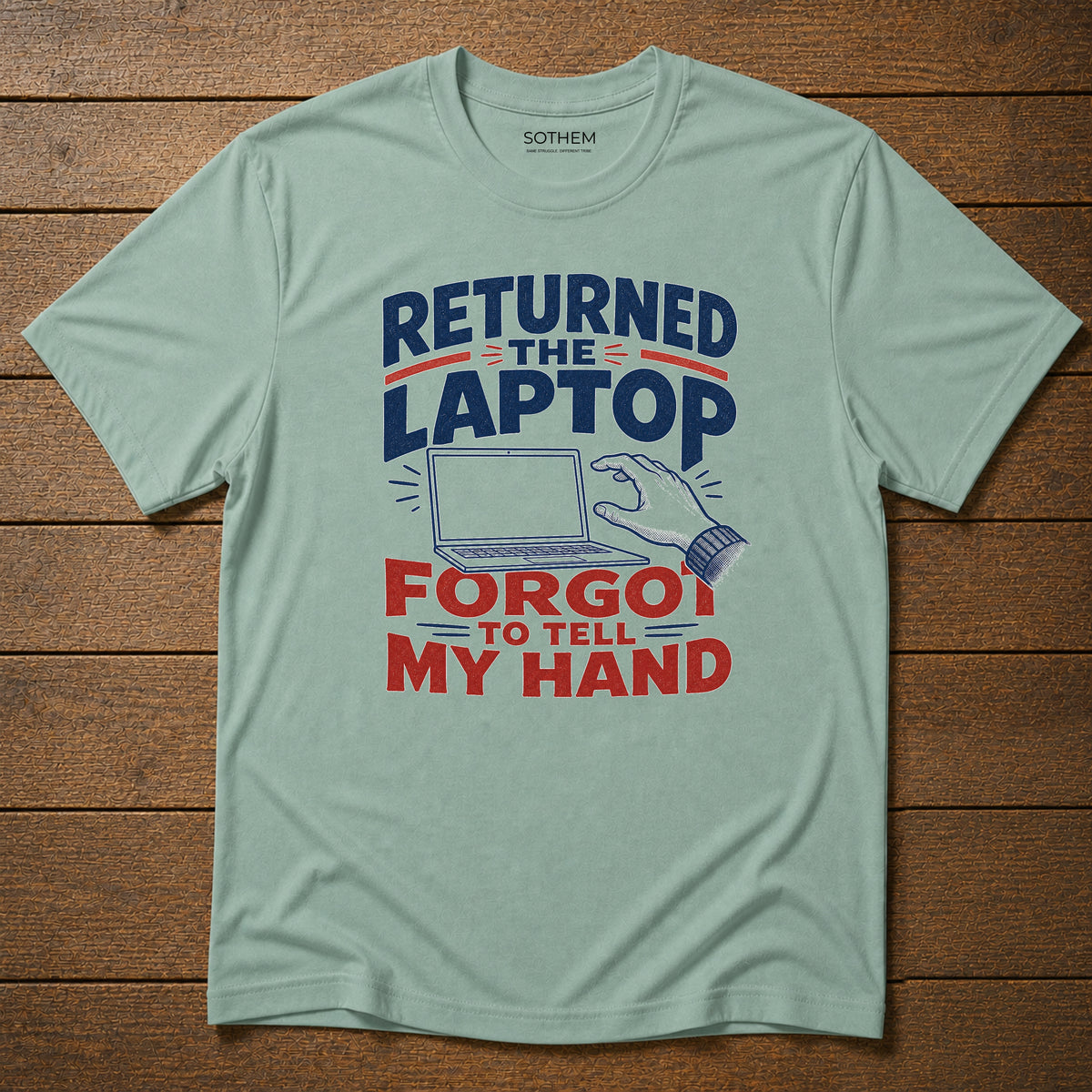 Returned the Laptop Workplace Tee