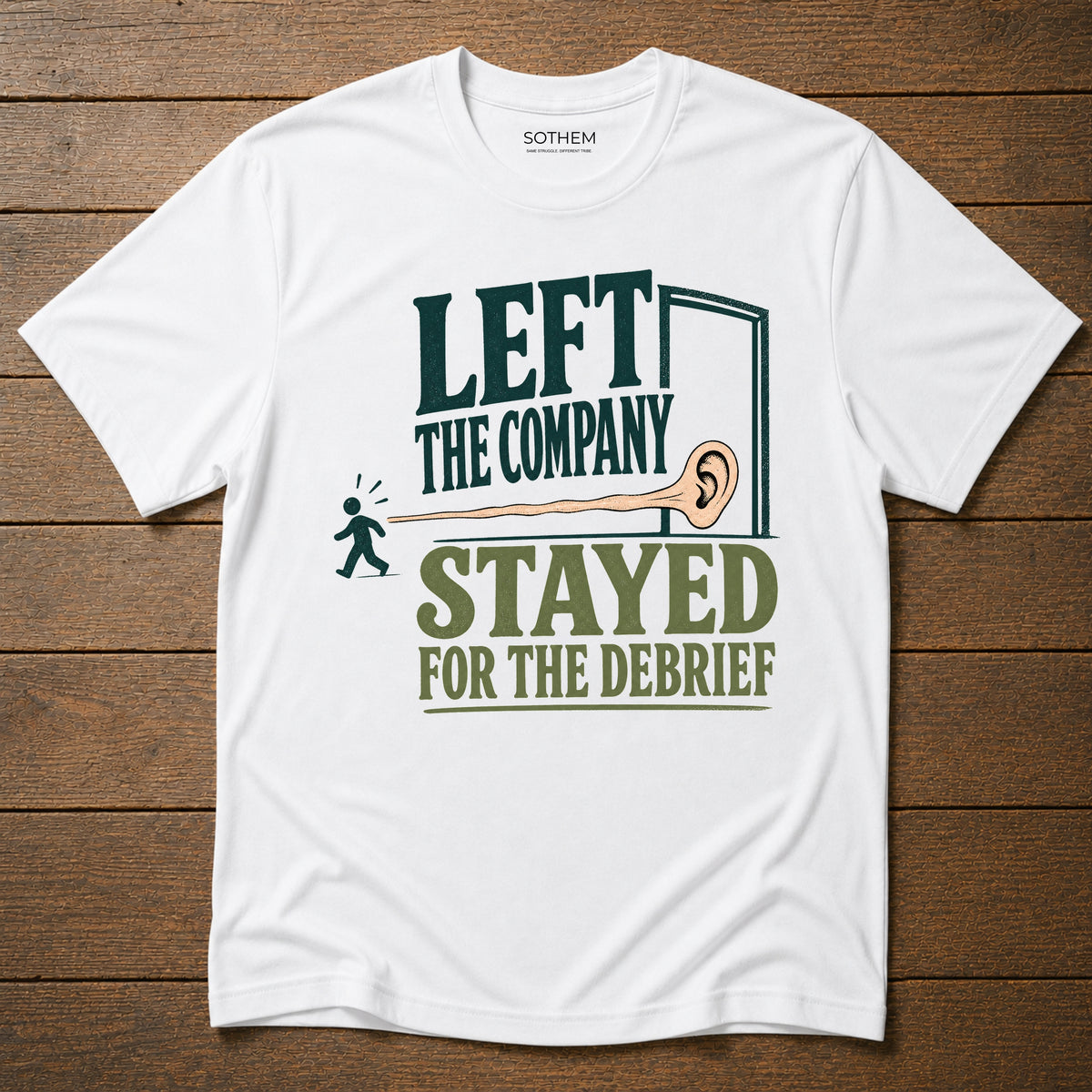 Stayed for the Debrief Workplace Tee