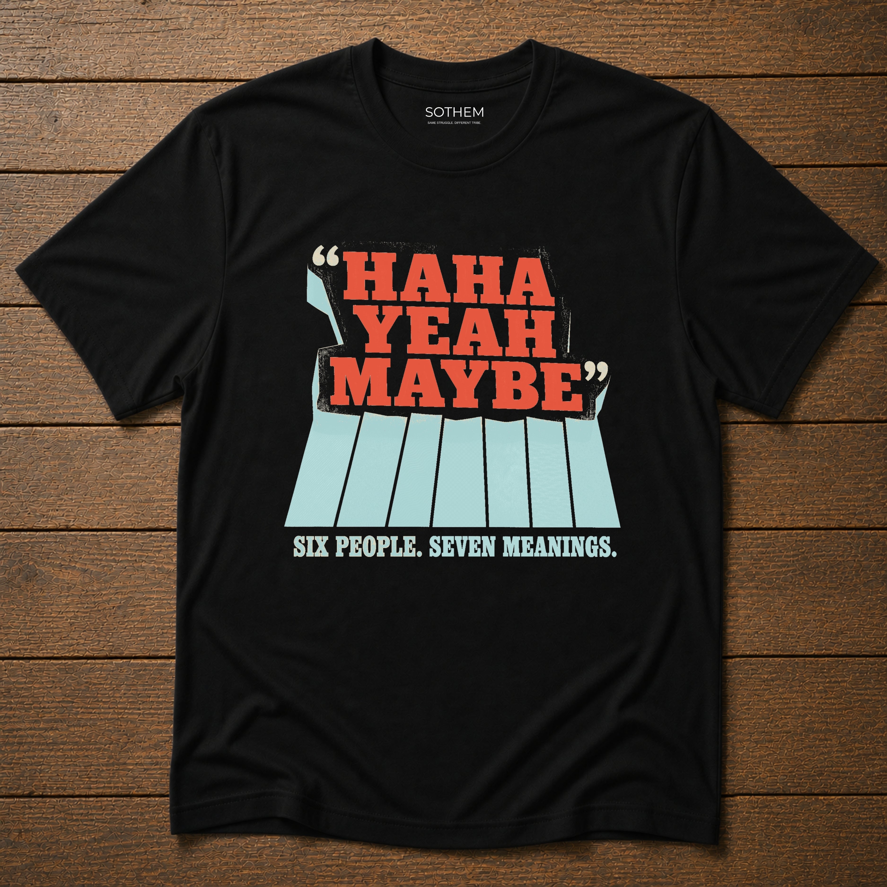 Haha Yeah Maybe Dating Tee