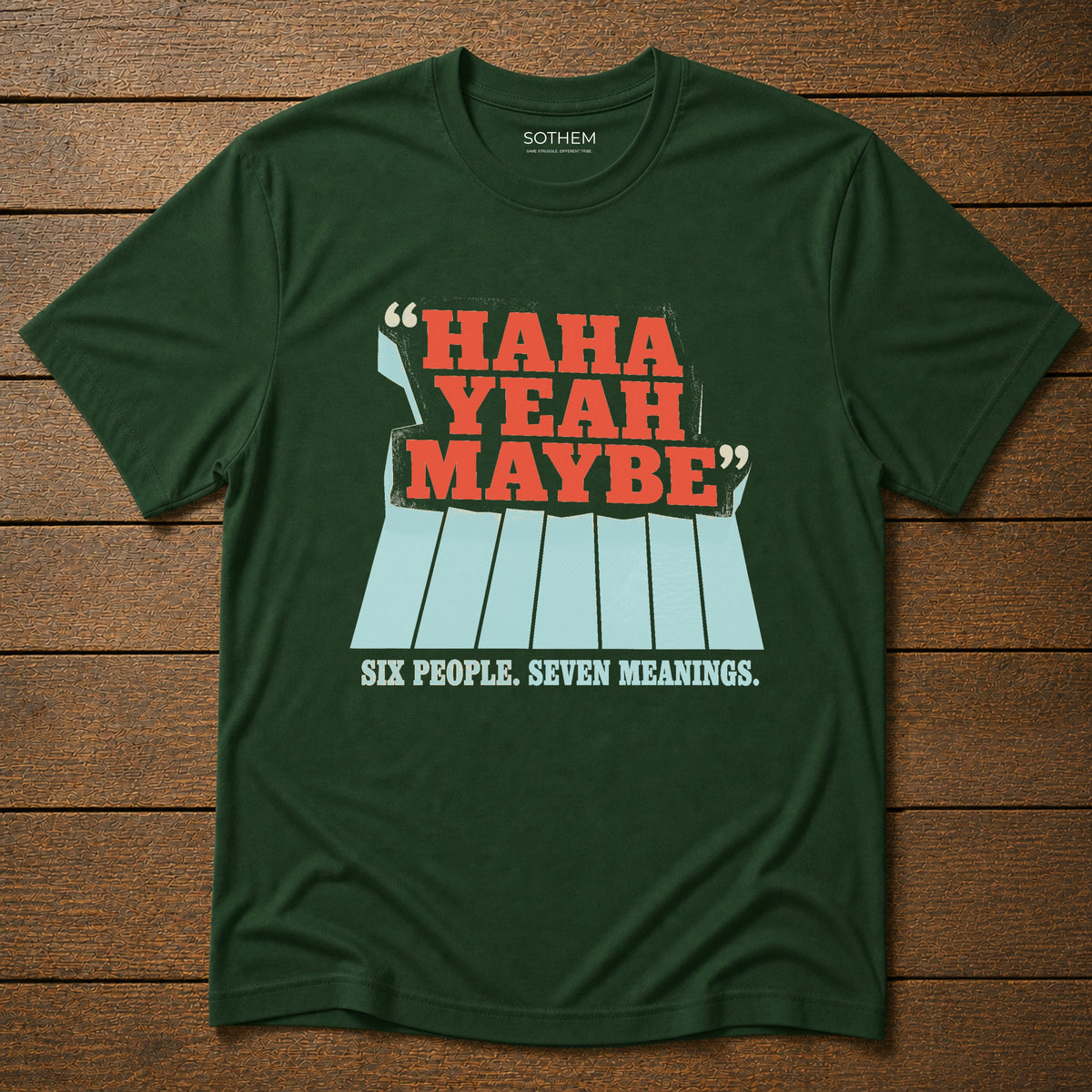 Haha Yeah Maybe Dating Tee
