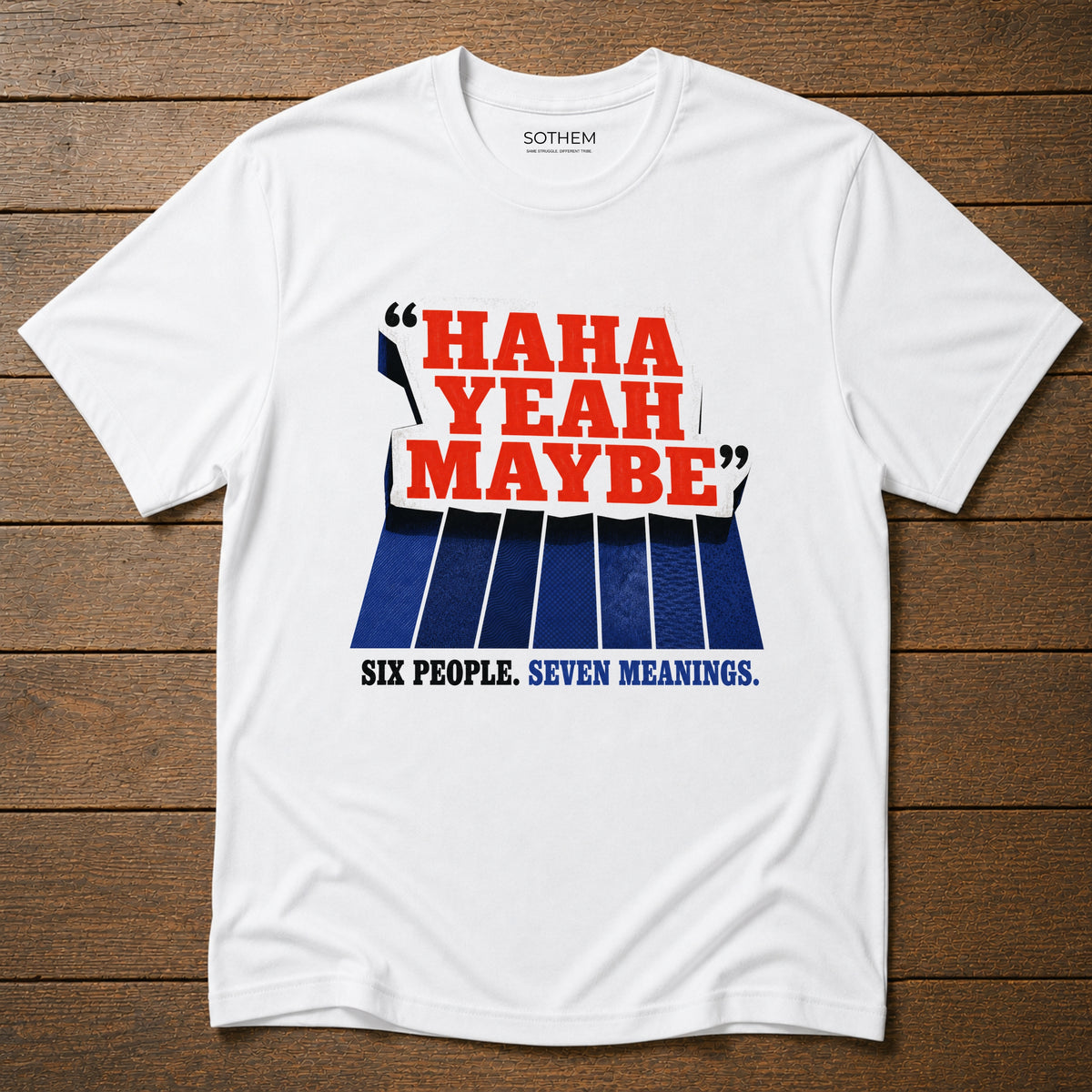 Haha Yeah Maybe Dating Tee