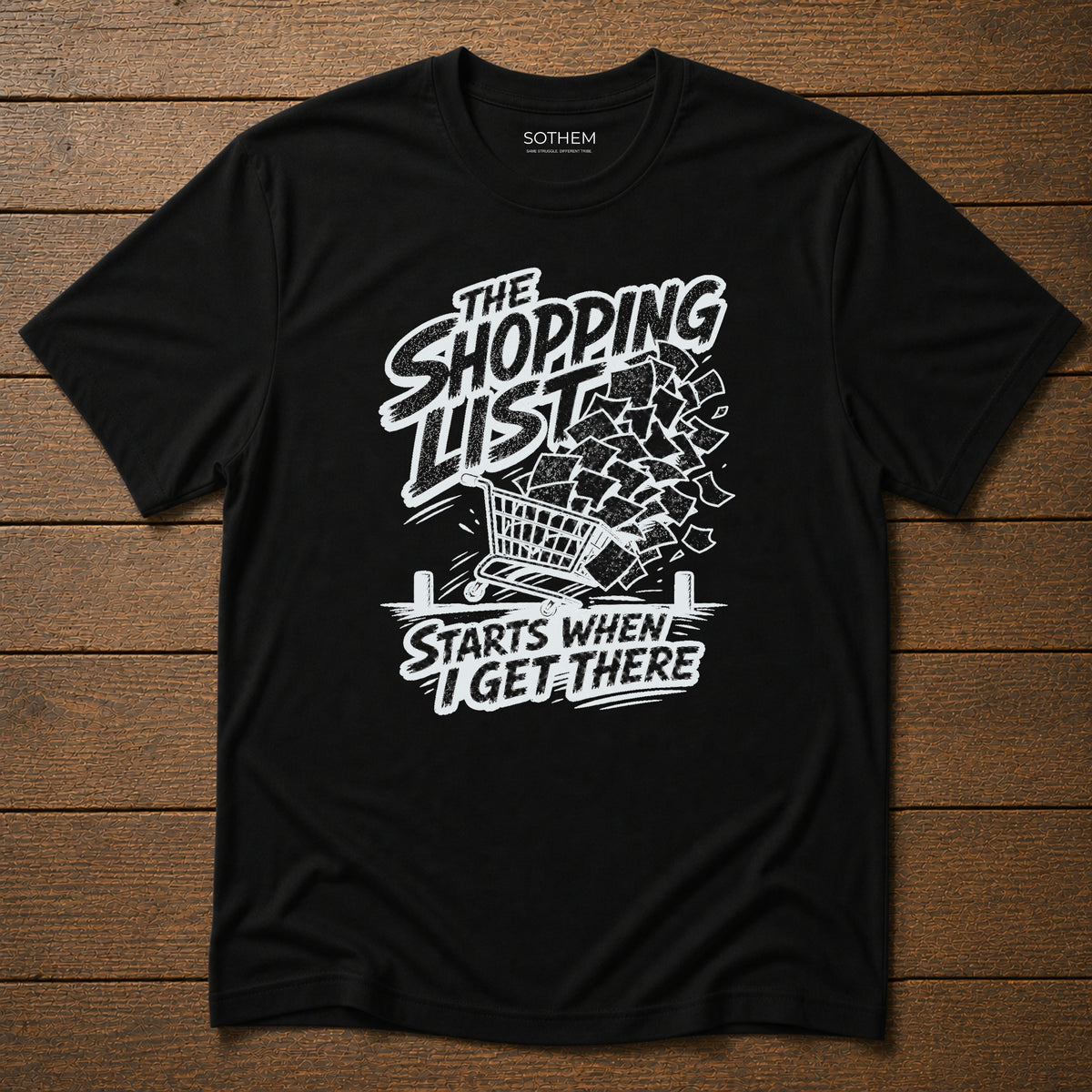 Shopping List Starts When I Get There Tee