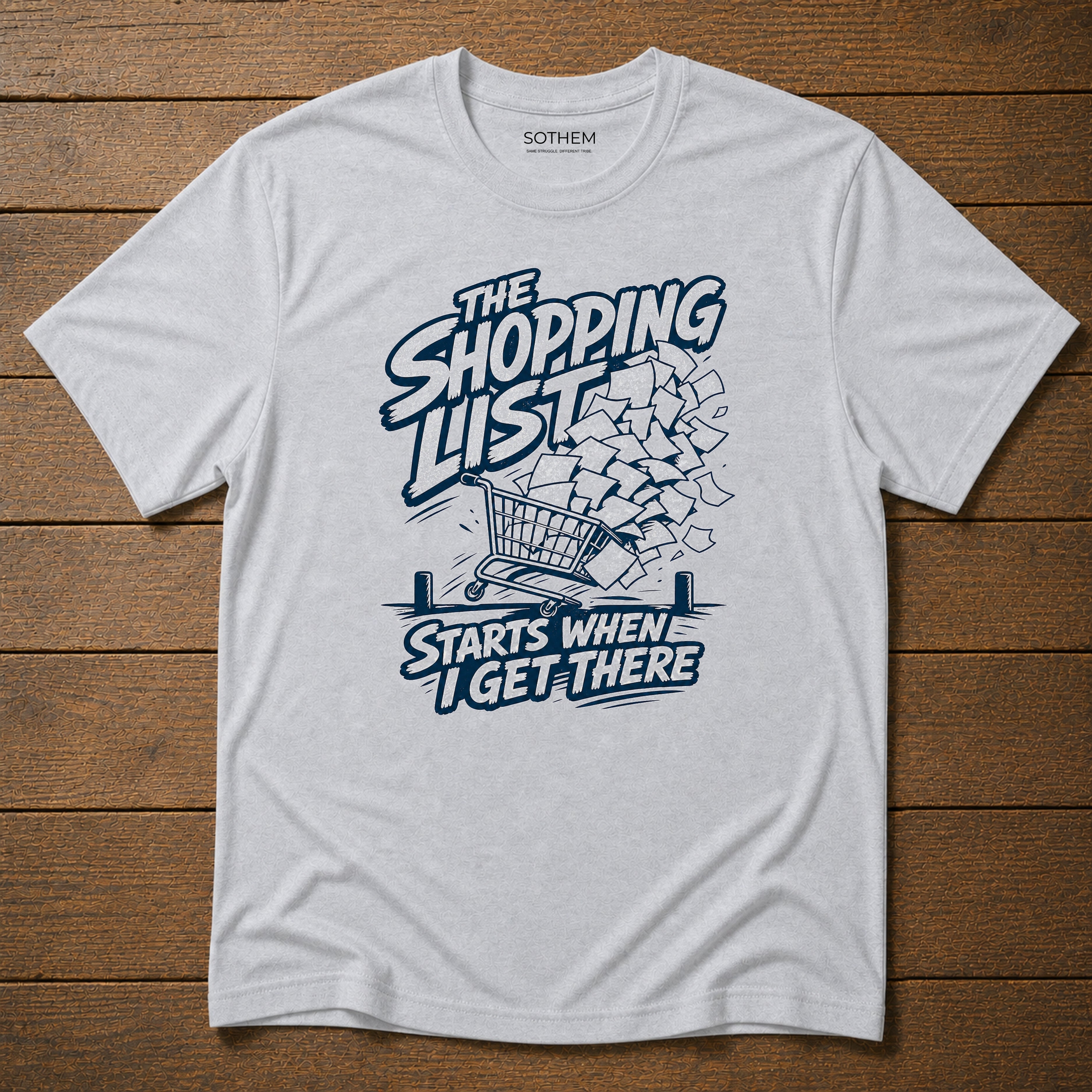 Shopping List Starts When I Get There Tee