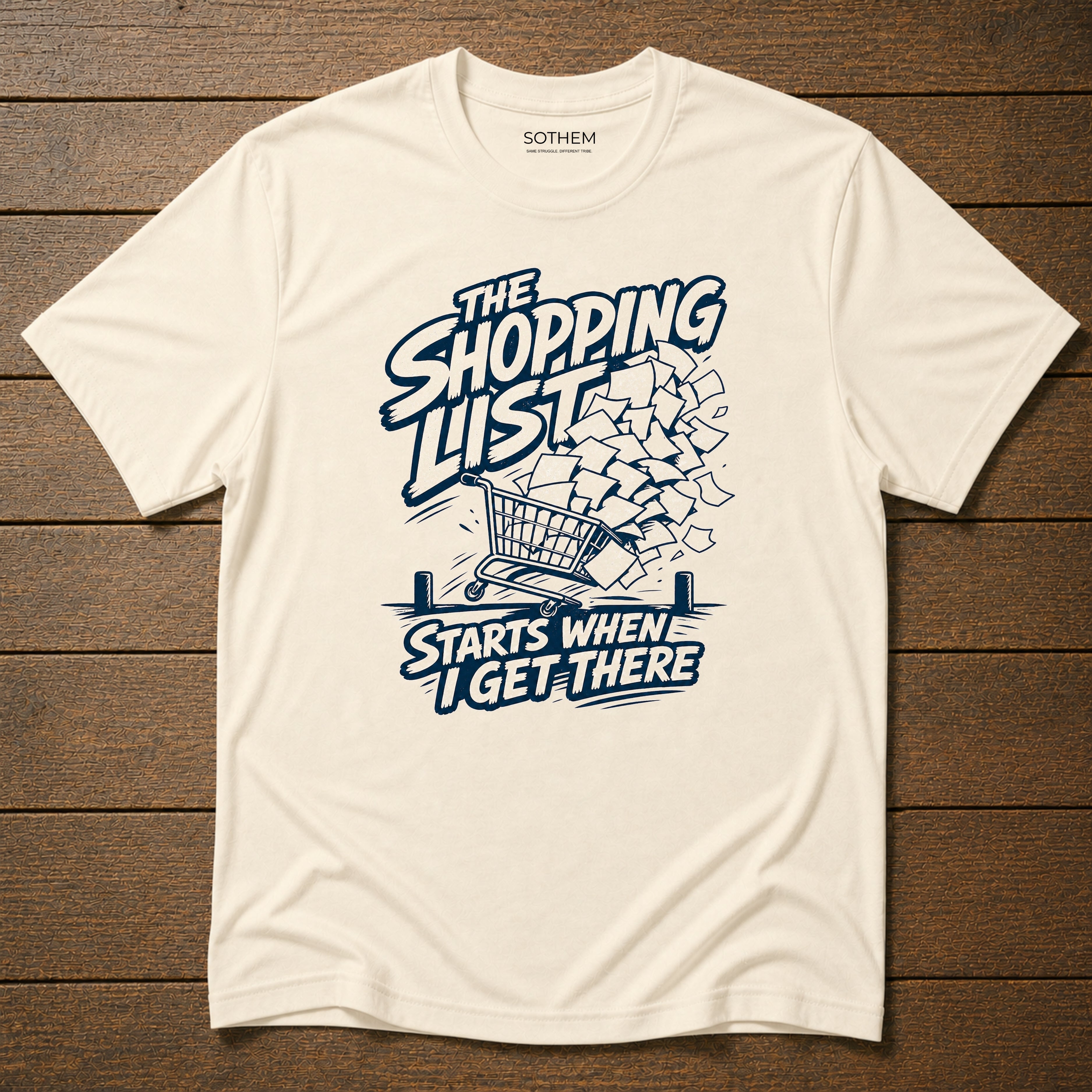Shopping List Starts When I Get There Tee