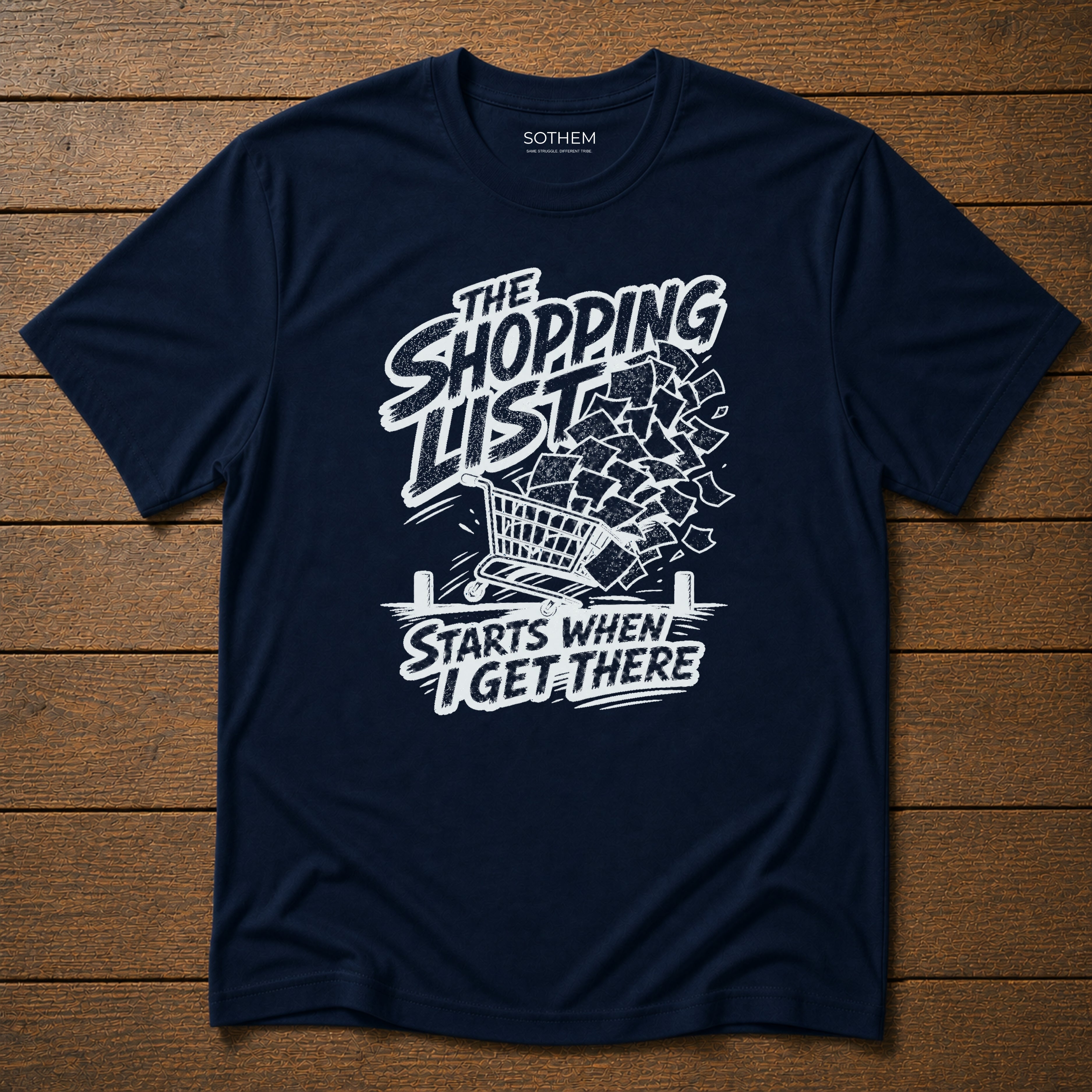 Shopping List Starts When I Get There Tee