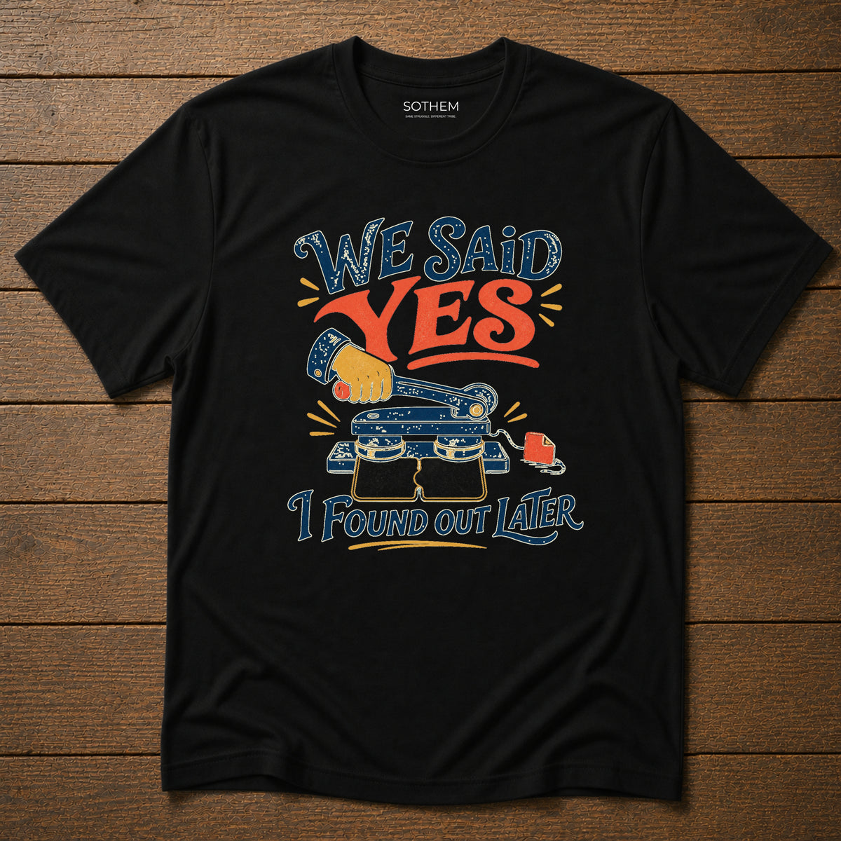 We Said Yes Marriage Drama Tee